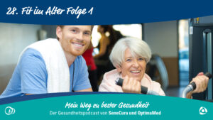 Fit im Alter – Teil 1